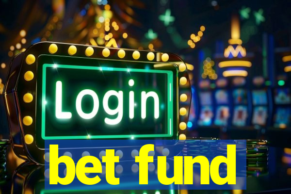 bet fund